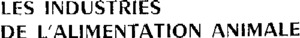 LES INDUSTRIES DE L'ALIMENTATION ANIMALE_logo