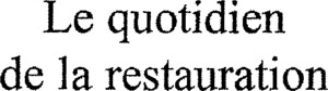 LE QUOTIDIEN DE LA RESTAURATION_logo