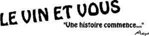 LE VIN ET VOUS *UNE HISTOIRE COMMENCE...*_logo