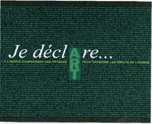 ART JE DECLARE... JE DECLART LA LIBERTE D'EXPRESSION DES ARTISTES POUR DEFENDRE LES DROITS DE L'HOMME_logo