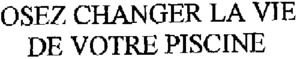 OSEZ CHANGER LA VIE DE VOTRE PISCINE_logo