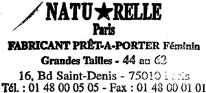 NATU*RELLE Paris FABRICANT PRÊT-A-PORTER Féminin Grandes Tailles - 44 au 62 16, Bd Saint-Denis - 75010 Paris Tél. : 01 48 00 05 05 - Fax : 01 48 00 01 01_logo