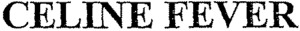 CELINE FEVER_logo