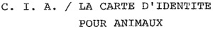 C.I.A. / LA CARTE D'IDENTITE POUR ANIMAUX_logo
