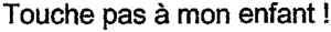Touche pas à mon enfant!_logo