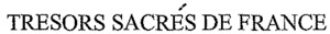 TRESORS SACRÉS DE FRANCE_logo