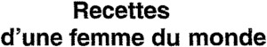 Recettes d'une femme du monde_logo