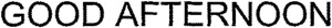 GOOD AFTERNOON_logo