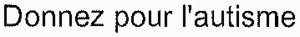 Donnez pour l'autisme_logo