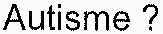 Autisme?_logo