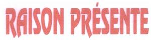 RAISON PRÉSENTE_logo
