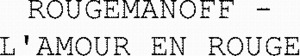 ROUGEMANOFF - L'AMOUR EN ROUGE_logo