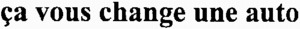 ça vous change une auto_logo
