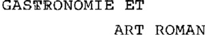 GASTRONOMIE ET ART ROMAN_logo