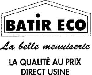 BATIR ECO LA BELLE MENUISERIE LA QUALITE AU PRIX DIRECT USINE_logo