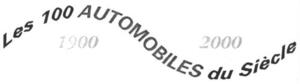 Les 100 AUTOMOBILES du Siècle 1900-2000_logo
