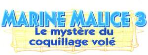 MARINE MALICE 3 Le mystere du coquillage volé_logo